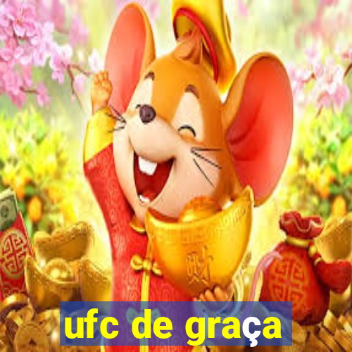 ufc de graça